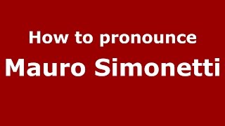 How to pronounce Mauro Simonetti