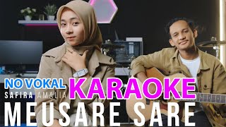 Download lagu Safira Amalia - Meusare Sare (Karaoke) (No Vocal) mp3