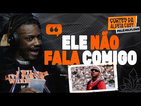 PELÉ MILFLOWS X OROCHI | ALDEIA CAST #16