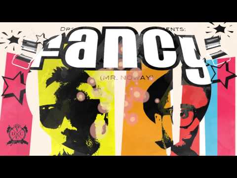 Video thumbnail for Fancy (Mr Noway)