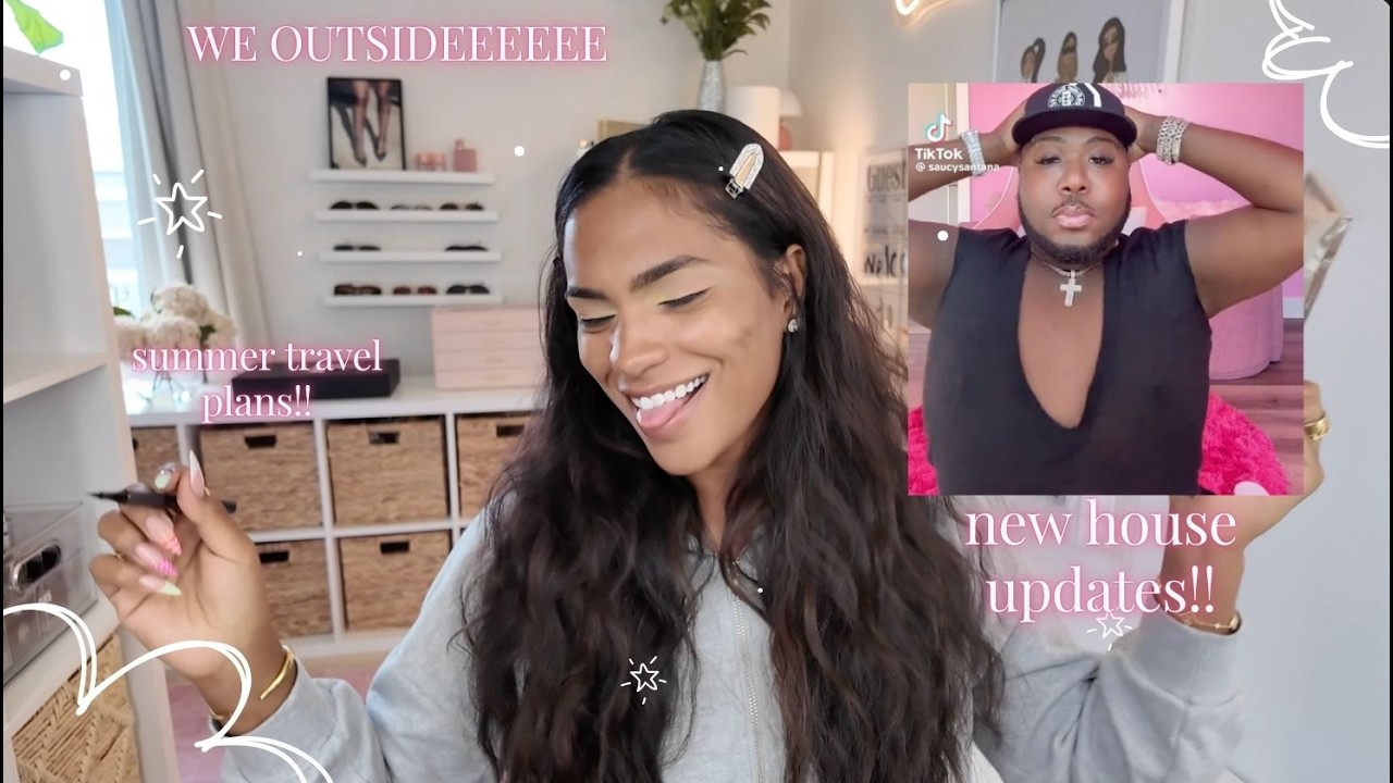 chit chat GRWM ♡ SUMMER GLAM ROUTINE, HOME, TRAVEL & LIFE UPDATESS HIIII