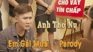 Anh thơ nụ ( Em gái mưa Parody ) - Vanh Leg