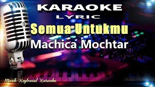 Download lagu Semua Untukmu Karaoke Tanpa Vokal mp3