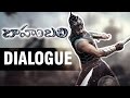 Baahubali Movie Dialogue Prabhas Anushka Rana Daggubati Tamanna SS Rajamouli