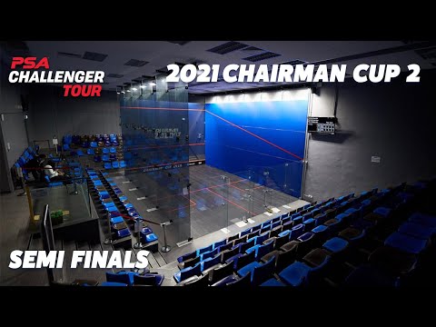 Live Squash: 2021 Chairman Cup 2 - Semi Finals