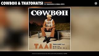 Download lagu CowBoii & Thatohatsi - uHambo (feat. Mashudu & Small Keys) mp3