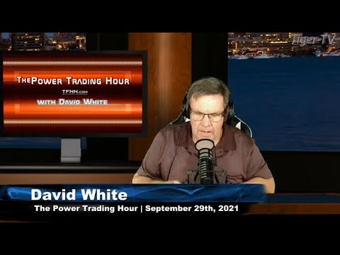 September 29th, The Power Trading Hour with David White on TFNN - 2021