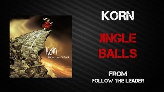 Korn - Jingle Balls [Lyrics Video]
