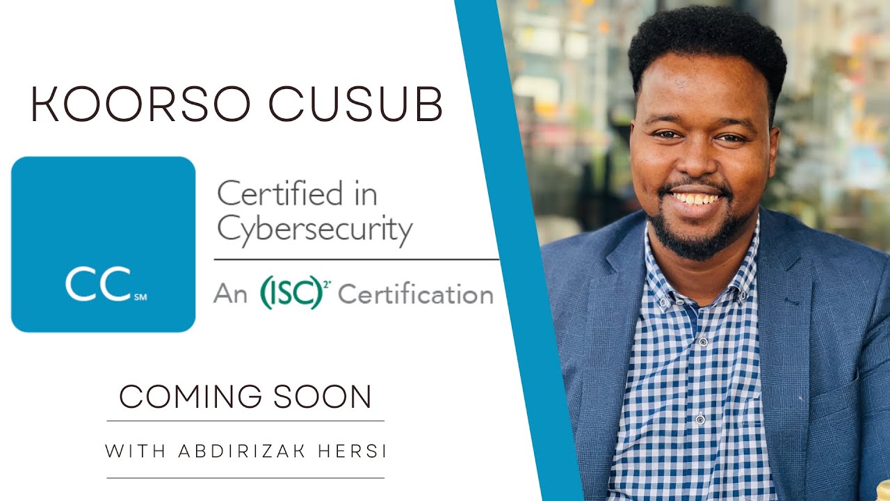 KOORSO CUSUB: Certified in Cybersecurity (CC) Af-Somali