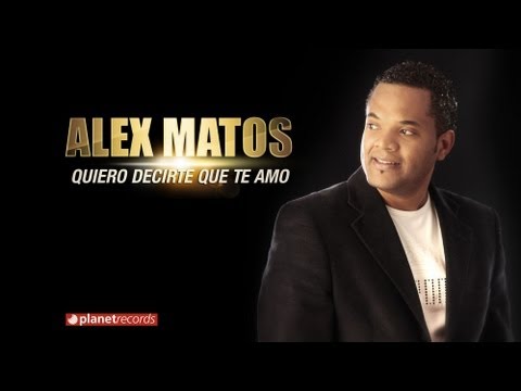 Video Quiero Decirte Que Te Amo (Audio) de Alex Matos