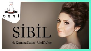 Sibil / Ma Hollema - Ne Zamana Kadar- Until When