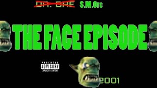 The Face Episode (SMOrc SONG VO.2)