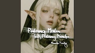 Download lagu Pulang Malu Tak Pulang Rindu mp3