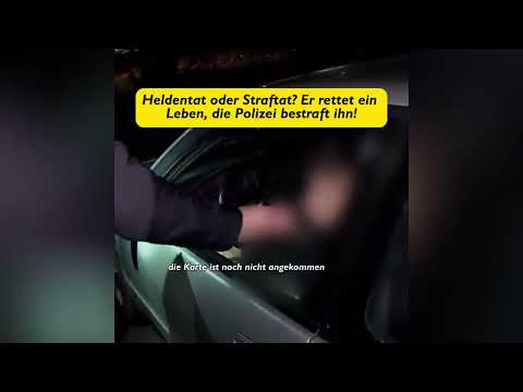 Heldentat oder Straftat Er rettet ein Leben, die Polizei bestraft ihn