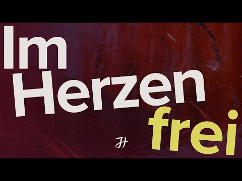 Im Herzen frei