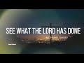 Nathaniel Bassey - SEE WHAT THE LORD HAS DONE  (LYRICS)