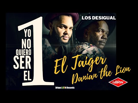 EL TAIGER  ► NO QUIERO SER EL 1 (DAMIAN THE LION x LOS DESIGUALES) #eltaiger #reggaetoncubano