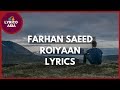 Farhan Saeed - Roiyaan (Lyrics) 🎵 Lyrico TV