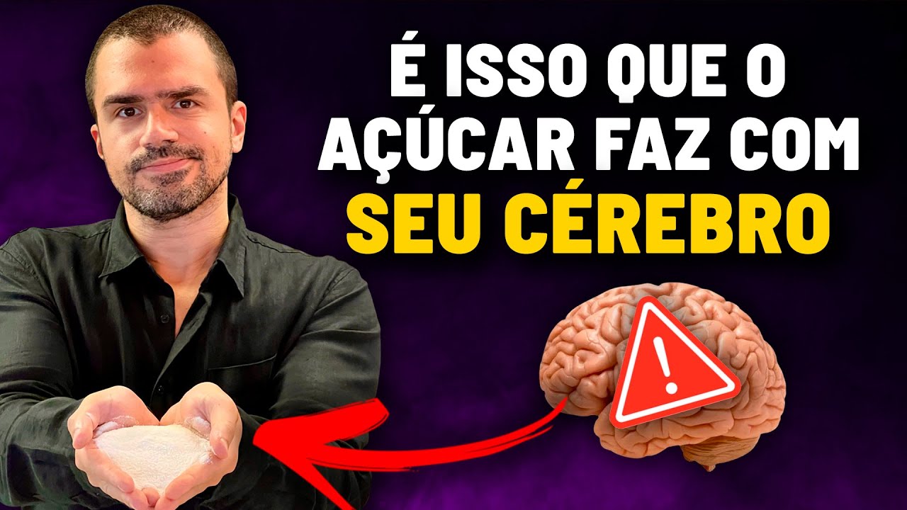 É isso que o AÇÚCAR faz com SEU CÉREBRO