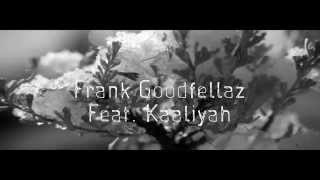 IZKOLD - Frank Goodfellaz feat. Kaaliyah