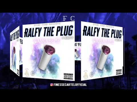 Ralfy The Plug Ft . King Tu - Wanna Be Me (Prod.By Laudiano)