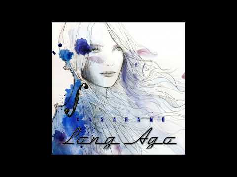 Casarano - Long Ago Extended version