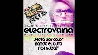 PREVIEW: Jhota Boy Color Ft. Nando El Duro & Rich Gubaly - ElectroVaina (Prod. Hector El Isleño)