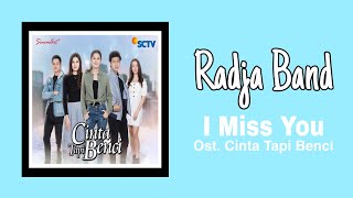 Download lagu Radja - I Miss You | Ost. Cinta Tapi Benci SCTV mp3
