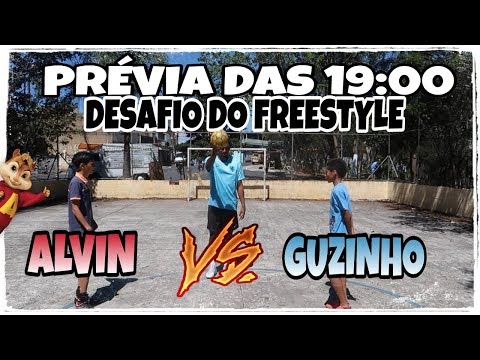 PRÉVIA DAS 19:00 - ALVIN VS GUZINHO - DESAFIO DO FREESTYLE