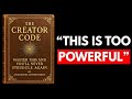 (NO ADS) The Creator Code – Master This and You’ll Never Struggle Again (FULL AUDIOBOOK)