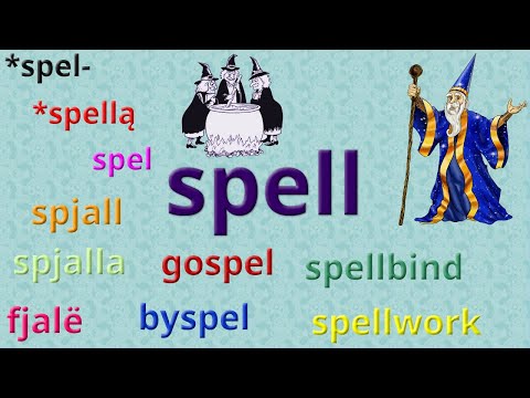 Adventures in Etymology - Spell