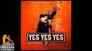 Equipto, Curt Sak, Ike P, Aukwin, Shag Nasty, Baldhead Rick - Yes Yes Yes (SF Giants Anthem) [Thizzl