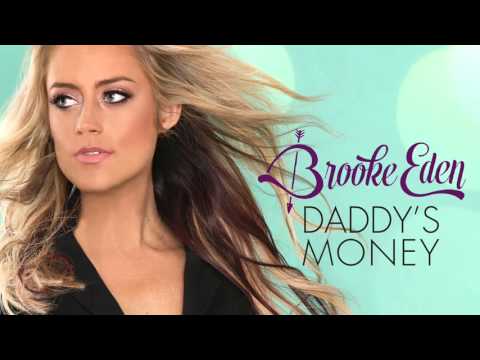 Brooke Eden Daddy's Money (Full Song) (Audio)