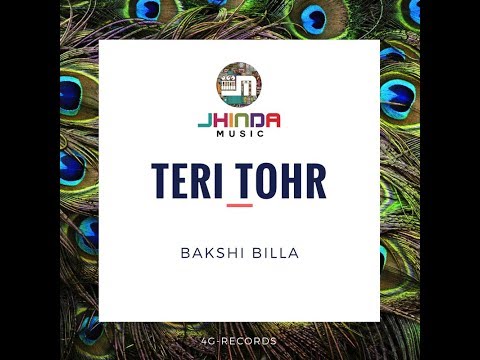 Teri Tohr - Jhinda-Music ft Bakshi Billa