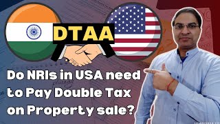 India & USA DTAA on Sale of NRI Property in India