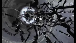 BORIS "ibitsu"(official video)