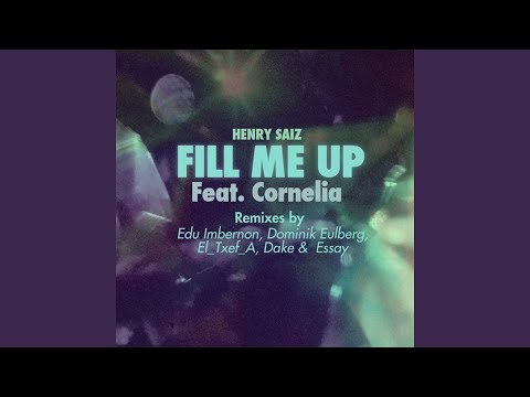 Fill Me Up (feat. Cornelia) (Dominik Eulberg Remix Radio Edit)
