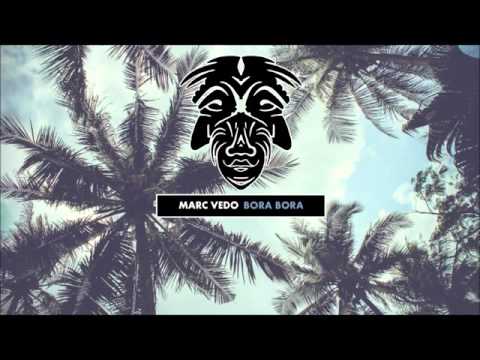 Marc Vedo - Bora Bora [Zulu Records]