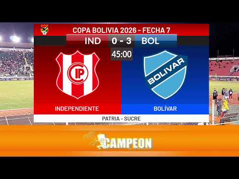 🚨🚨EN VIVO🚨🚨 📻BOLIVAR 247 RADIO  / INDEPENDIENTE 🆚 BOLIVAR COPA BOLIVIA 2026 - FECHA 7