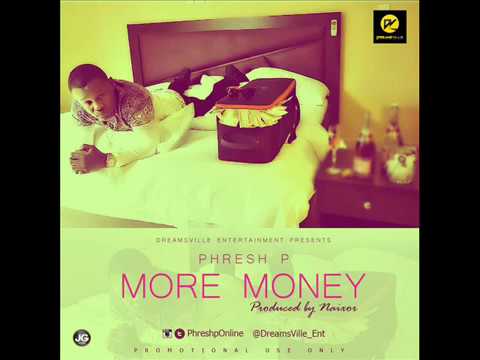 Phresh P - More Money (Audio)