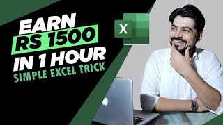 Excel Trick to earn Rs.1500 in just 1 hour