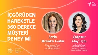 İçgörüden Hareketle 360 Derece Müşteri Deneyimi - Sezin Mızraklı Avali