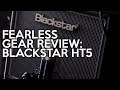 Fearless Gear Review Blackstar HT5
