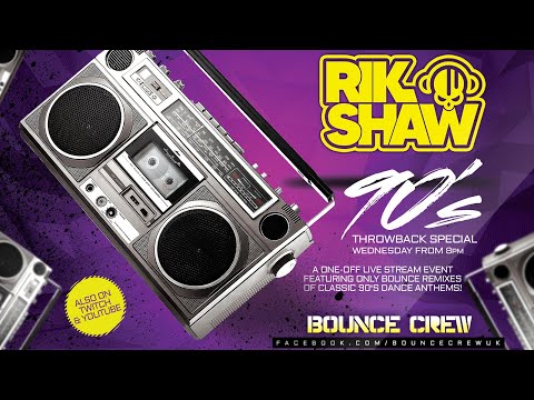 Rik Shaw - BOUNCE CREW: 90'S THROWBACK SPECIAL - 23.03.2022