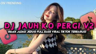 Download lagu DJ JAUH KO PERGI V2 SA CERITAKAN PADA BINTANG BINTANG FULL SONG VIRAL TIKTOK 2026 ANGGI VALENTIA mp3