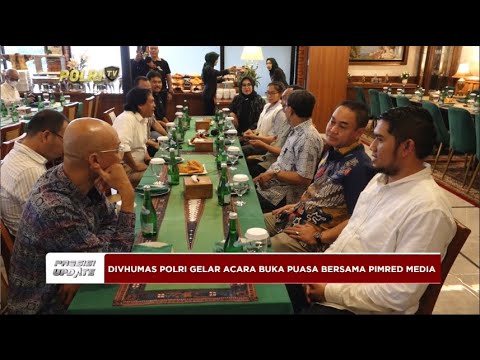 PRESISI UPDATE : DIVHUMAS POLRI GELAR ACARA BUKA PUASA BERSAMA DENGAN PEMRED MEDIA 27/03/2024 22.00