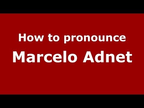 How to pronounce Marcelo Adnet (Brazilian/Portuguese) - PronounceNames.com