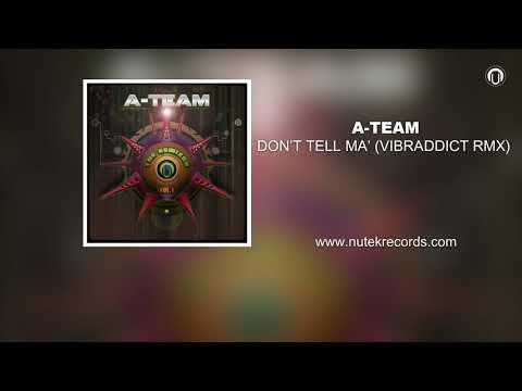 A Team - Dont Tell Ma'  (Vibraddict Rmx 2013)