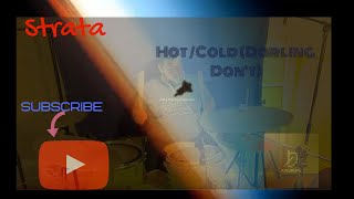 Strata- Hot Cold Darling Don&#39;t - Drum Cover