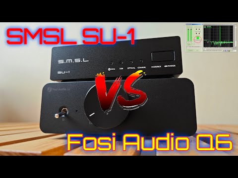 Сравнение Fosi Audio Q6 и SMSL SU-1 на базе AK4493S + замеры! [DacMaster]